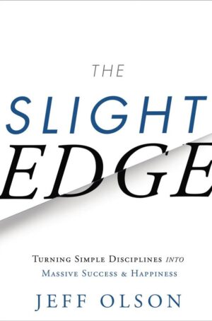 The Slight Edge — Jeff Olson